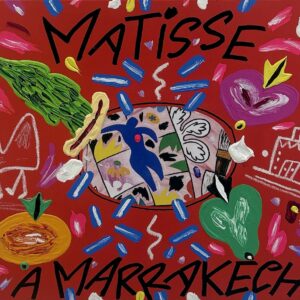 MATISSE A MARRAKECH - BRUNO DONZELLI